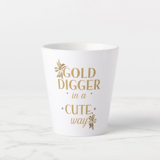 Humorvoller, girly "Goldgräber"-Spruch Milchtasse (Vorderseite)