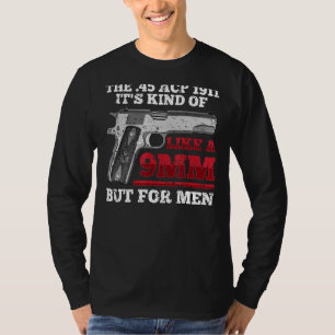 Humour 45 Caliber 1911 Pistol Marksman Gun Eigentü T-Shirt