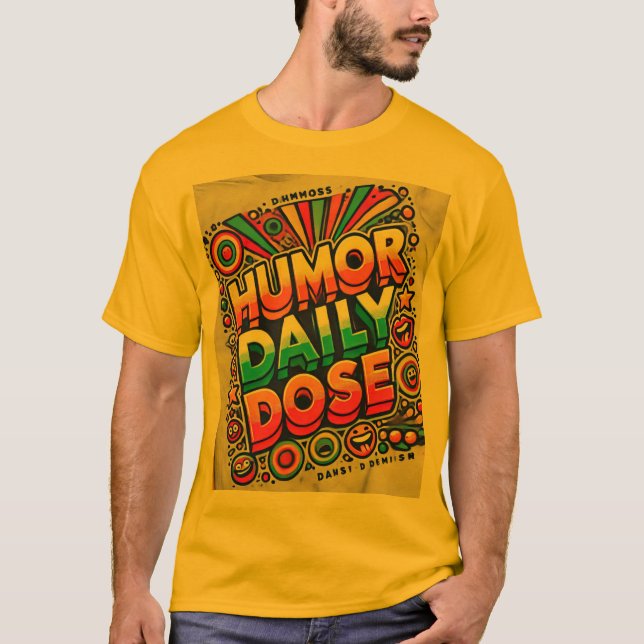 Humour Dose quotidienne" Design T-shirt dynamique (Devant)