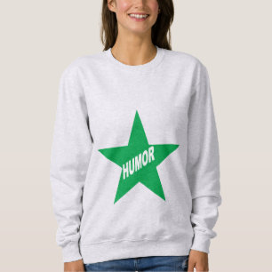 Humour Sweatshirt de base pour femmes STAR