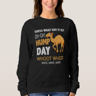 Hump Camel Day rät, welcher Tag es ist Sweatshirt