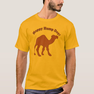 HUMP DAY! GLÜCKLICH HUMP TAG! T-Shirt