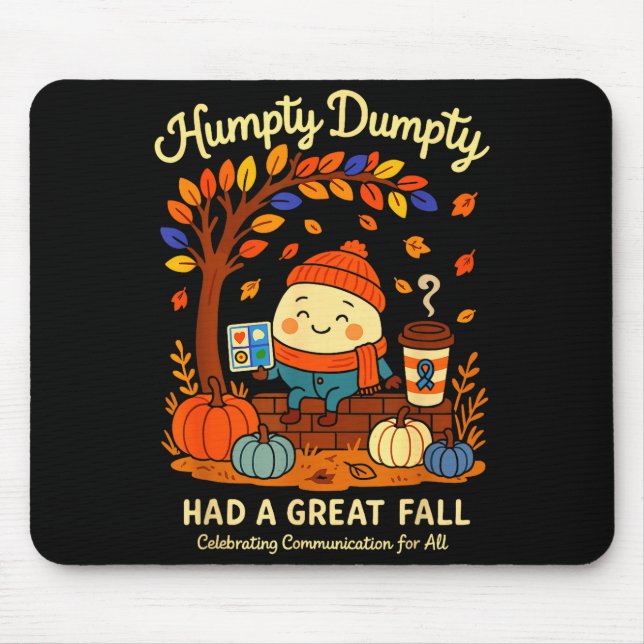 Humpty Dumpty Had A Great Fall Aac Awareness Speec Mousepad (Vorne)