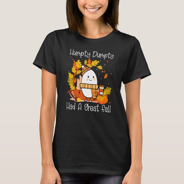 Humpty Dumpty Had A Great Fall Happy Fall Y'all Th T-Shirt (Vorderseite)