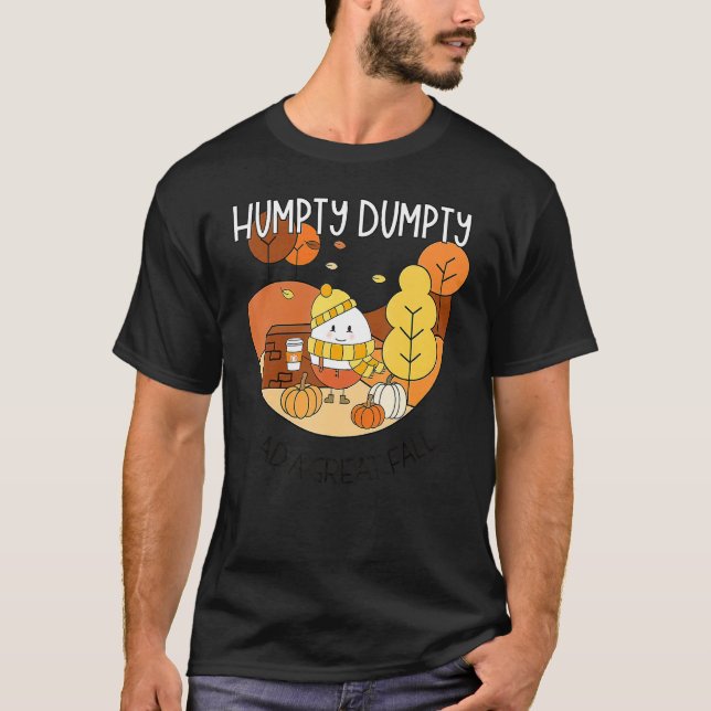 Humpty Dumpty Had A Great Fall Happy Fall Y'all Th T-Shirt (Vorderseite)