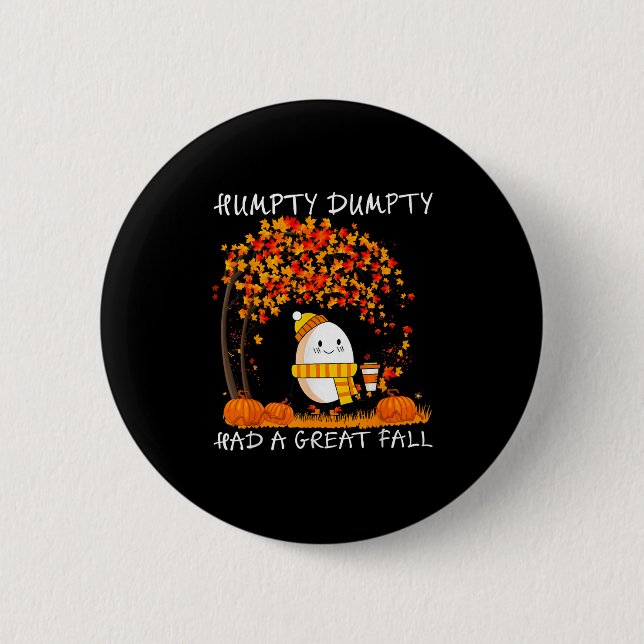 Humpty Dumpty Had A Great Fall Thanksgiving Autumn Button (Vorderseite)
