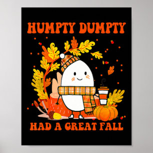 Humpty Dumpty hatte einen großen Fall glücklichen  Poster