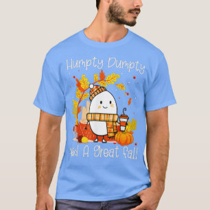 Humpty Dumpty hatte einen großen Fall glücklichen  T-Shirt