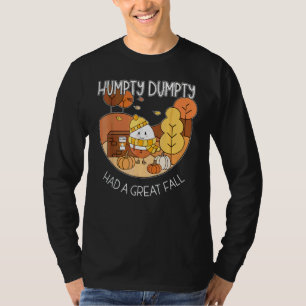 Humpty Dumpty hatte einen großen Fall T-Shirt