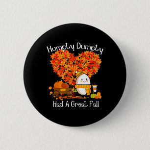 Humpty Dumpty hatte einen großen Herbstrückgang - Button