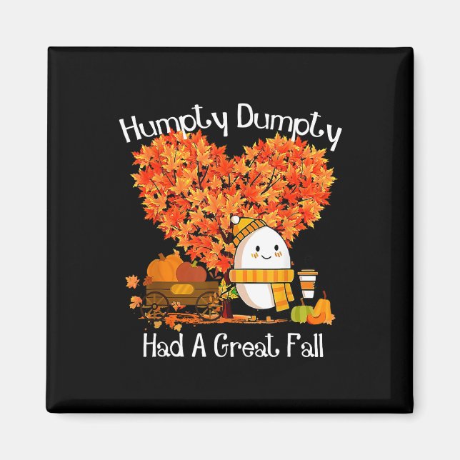 Humpty Dumpty hatte einen großen Herbstrückgang -  Magnet (Vorne)