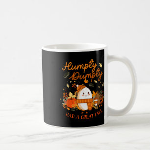 Humpty Dumpty hatte im Herbst einen großen Fall Er Kaffeetasse