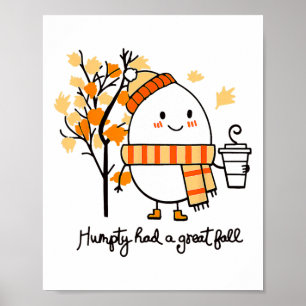 Humpty Dumpty hatte im Herbst einen großen Fall Er Poster