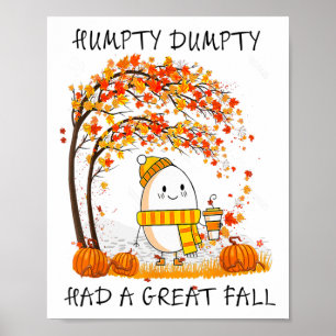 Humpty Dumpty hatte im Herbst einen großen Fall Er Poster