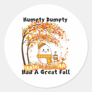 Humpty Dumpty hatte im Herbst einen großen Fall Er Runder Aufkleber