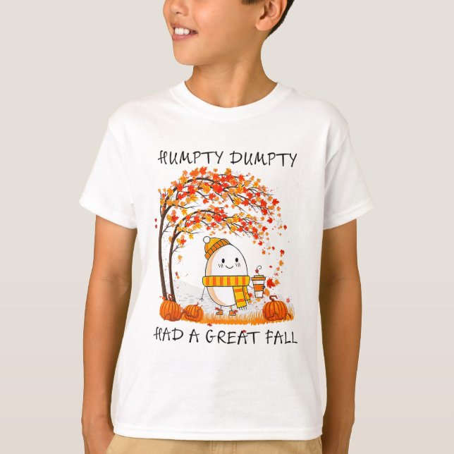 Humpty Dumpty hatte im Herbst einen großen Fall Er T-Shirt (Vorderseite)
