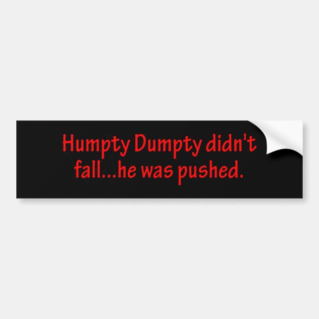 Humpty Dumpty ist nicht gefallen Autoaufkleber (Vorne)
