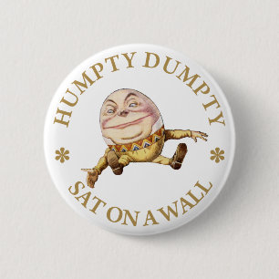 HUMPTY DUMPTY SAT AUF EINER WAND BUTTON