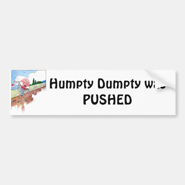 Humpty Dumpty wurde GEDRÜCKT Autoaufkleber (Vorne)