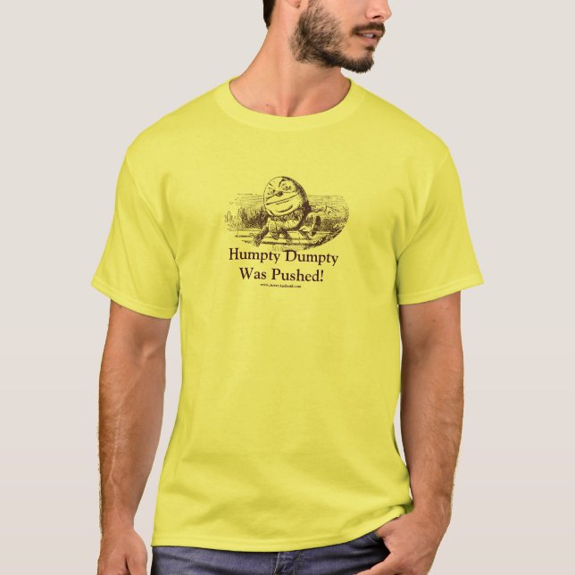 Humpty Dumpty wurde gedrückt! T-Shirt (Vorderseite)
