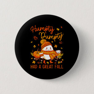 Humpty Funny Dumpty Hatte Einen Großen Fall Glückl Button