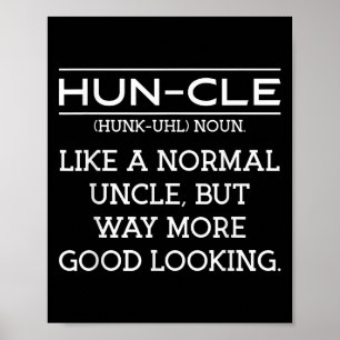 Huncle Funny Good Looking Onkel Poster