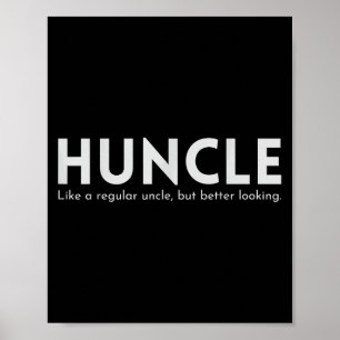 Huncle Funny Oncle Gift Spaß Handsome Hunk Vater J Poster