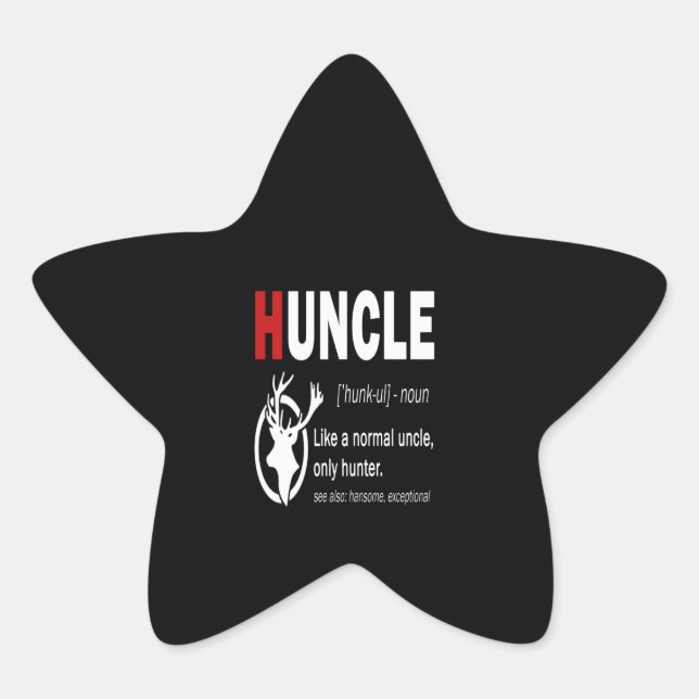 Huncle Like A Normal Uncle Only Hunter Stern-Aufkleber (Vorderseite)