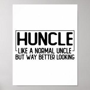 Huncle wie ein normaler Onkel, aber viel besser au Poster