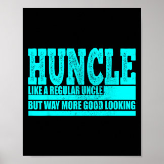 Huncle wie reguläre Onkel viel besser aussehen Poster