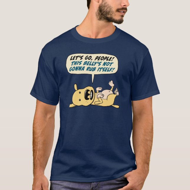 Hund benötigt Bauch-Unebenheits-lustiges Shirt (Vorderseite)