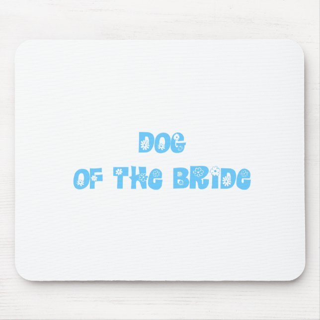 Hund der Braut Mousepad (Vorne)