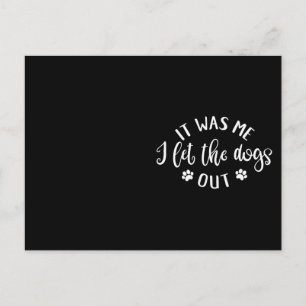 Hund gestalten es länger. Ich Ließ die Hunde raus Postkarte