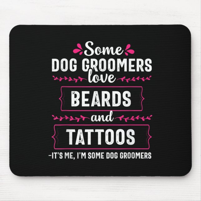 Hund Groomer Funny Beards Tattoos Haustier Groomp  Mousepad (Vorne)
