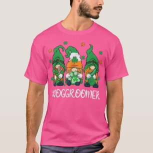 Hund Groomer Pet Grooming Life Gnomes Happy St T-Shirt