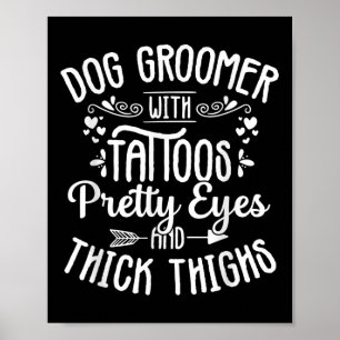 Hund Groomer Tattoos Hübsche Augen Pet Grooming We Poster