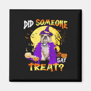 Hund Halloween hat jemand Leckerei gesagt Magnet