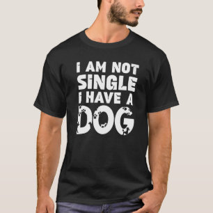Hund ich bin kein Single Ich habe einen Hundebesit T-Shirt