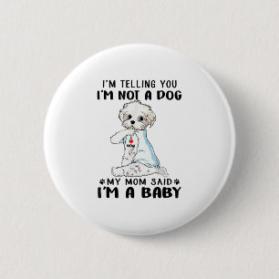 Hund  Ich sage Ihnen, ich bin kein maltesischer Hu Button