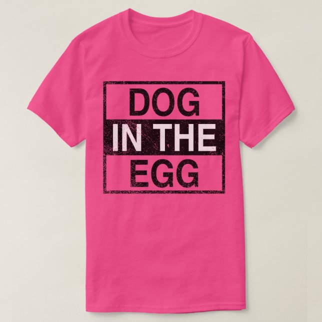 Hund im Ei 33 T-Shirt (Design vorne)