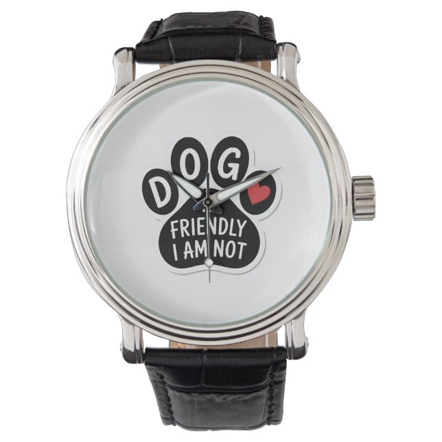Hund ist freundlich ich bin nicht armbanduhr (Vorderseite)