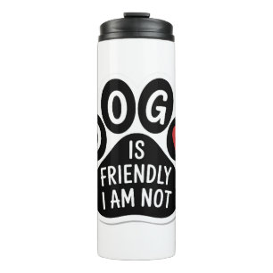 Hund ist freundlich ich bin nicht thermosbecher