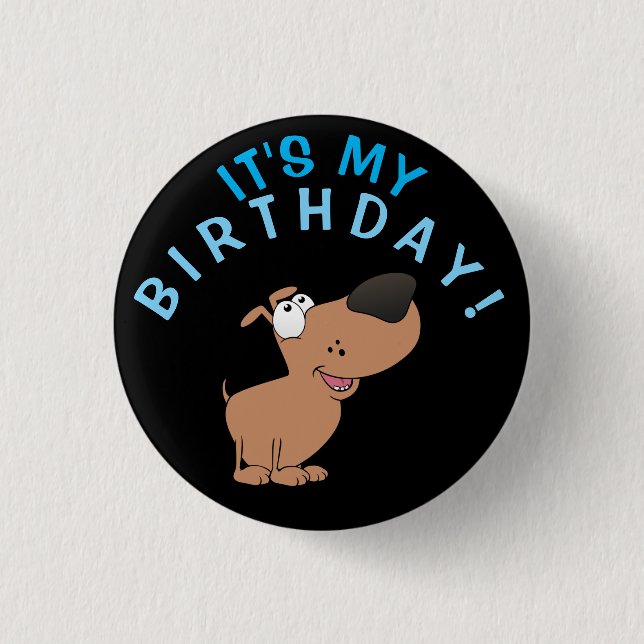 Hund ist Geburtstag! Button (Vorderseite)