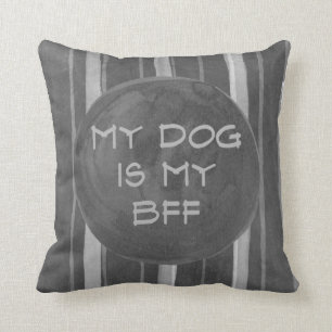 Hund ist mein BESTE FREUNDIN graues Kissen