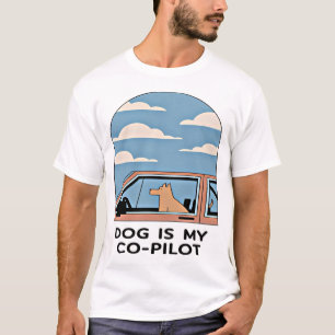 Hund ist mein Co-Pilot - Spaß und skurrile Gestalt T-Shirt