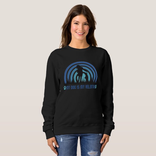 Hund ist mein Valentin, mein Hund mein Valentinin Sweatshirt (Vorne ganz)