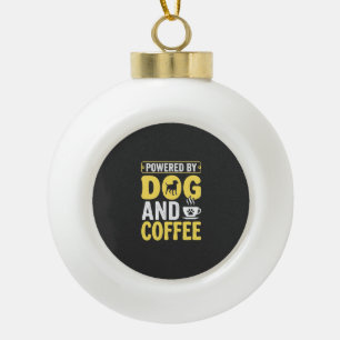 Hund Kaffee Liebhaber Angetrieben Von Design Keramik Kugel-Ornament