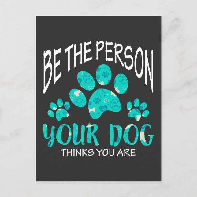 Hund länger die Person sein, die Ihr Hund für Sie  Postkarte (Vorderseite)