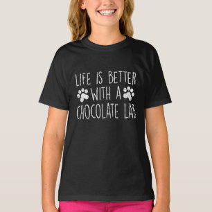 Hund Lover   Das Leben ist besser mit Schokoladenc T-Shirt