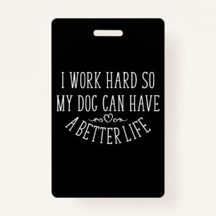 Hund Lover Design I Arbeit hart Ausweis